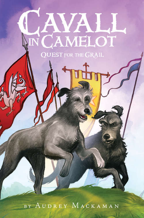 Book cover of Cavall in Camelot #2: Quest for the Grail (Cavall in Camelot #2)