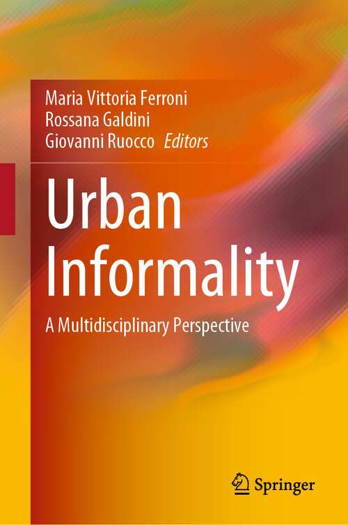 Book cover of Urban Informality: A Multidisciplinary Perspective (1st ed. 2023)