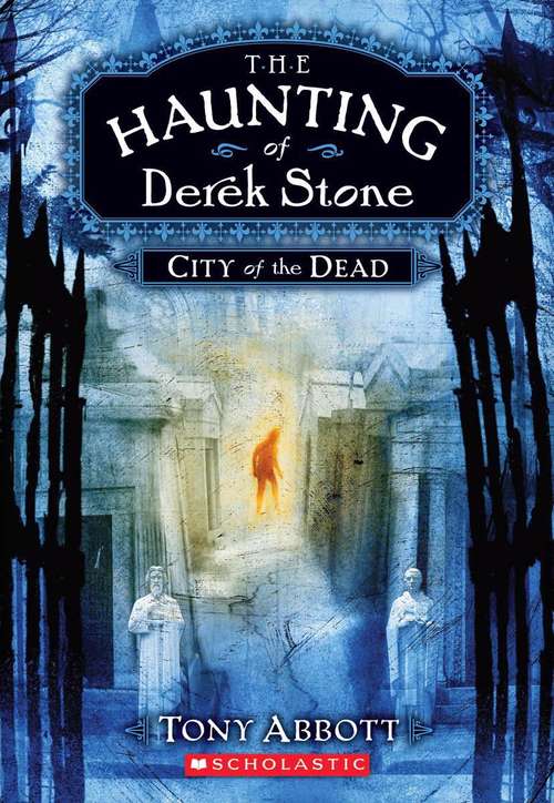 Book cover of City of the Dead (The Haunting of Derek Stone #1)