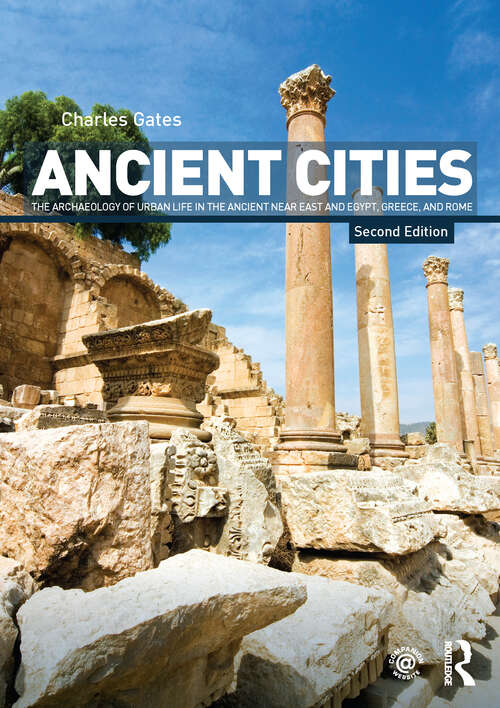 Book cover of Ancient Cities: The Archaeology of Urban Life in the Ancient Near East and Egypt, Greece and Rome (2)