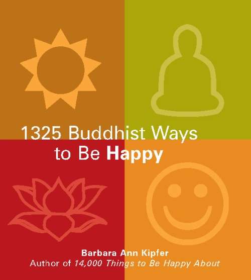 Book cover of 1325 Buddhist Ways to Be Happy