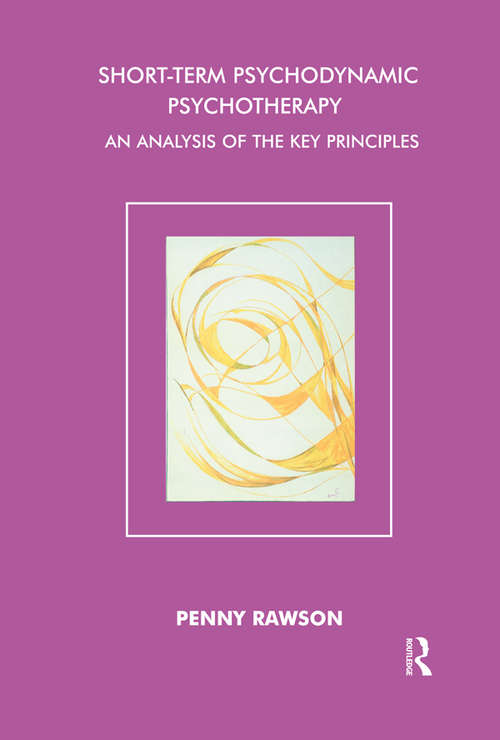 Book cover of Short-Term Psychodynamic Psychotherapy: An Analysis of the Key Principles