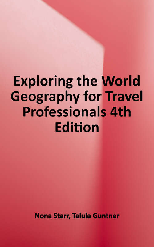 Book cover of Exploring the World: Geography for Travel Professionals (4th Edition)