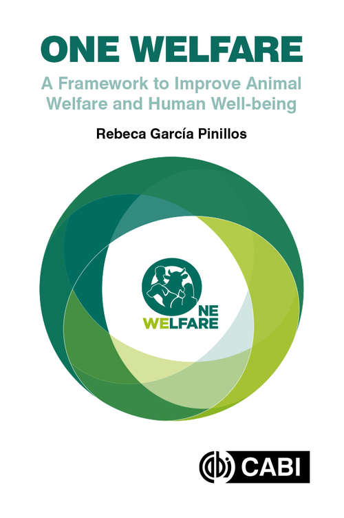 Book cover of One Welfare: A Framework to Improve Animal Welfare and Human Well-being