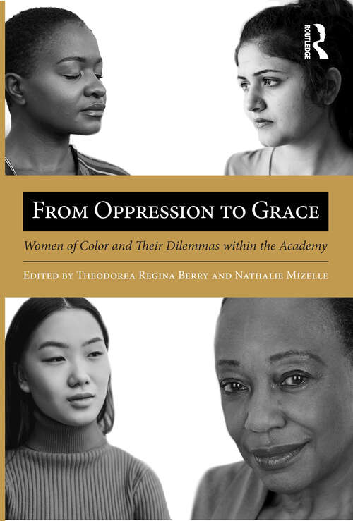 Book cover of From Oppression to Grace: Women of Color and Their Dilemmas within the Academy