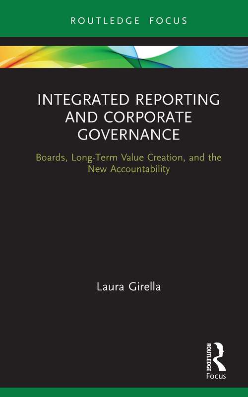 Book cover of Integrated Reporting and Corporate Governance: Boards, Long-Term Value Creation, and the New Accountability (Routledge Focus on Accounting and Auditing)