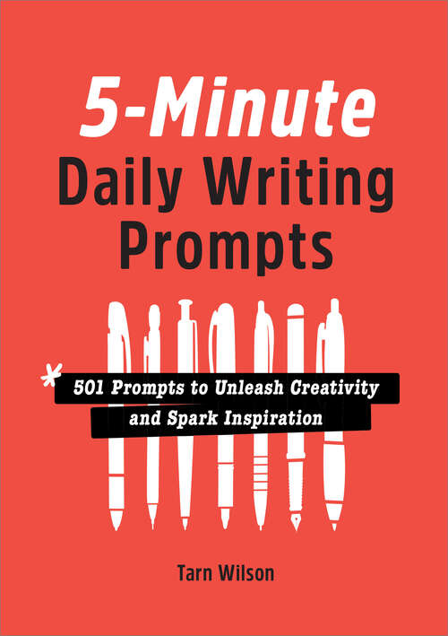 Book cover of 5-Minute Daily Writing Prompts: 501 Prompts to Unleash Creativity and Spark Inspiration