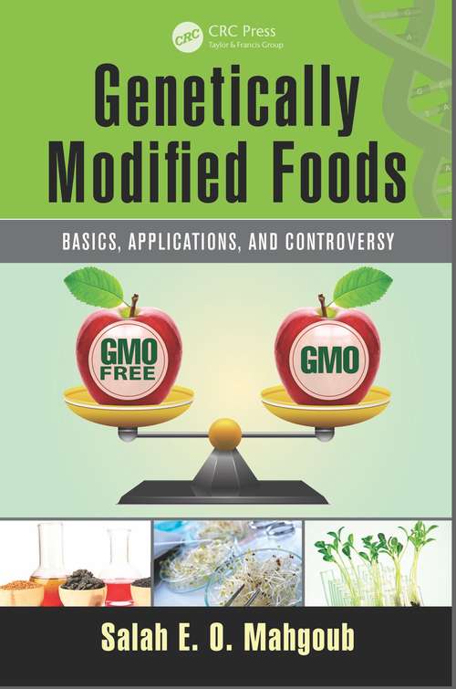 Book cover of Genetically Modified Foods: Basics, Applications, and Controversy