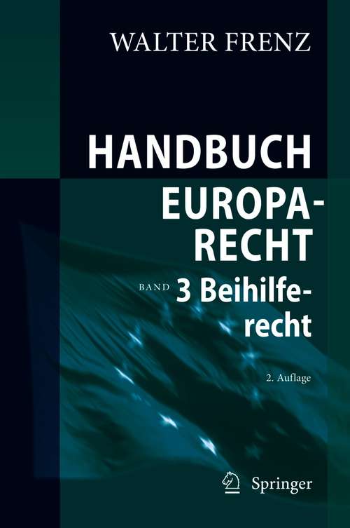 Book cover of Handbuch Europarecht: Band 3: Beihilferecht (2. Aufl. 2021)