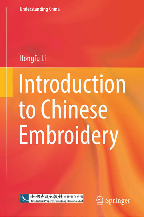 Book cover of Introduction to Chinese Embroidery (Understanding China)