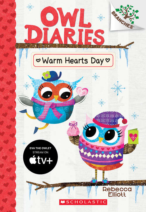 Book cover of Warm Hearts Day: A Branches Book (Owl Diaries #5)
