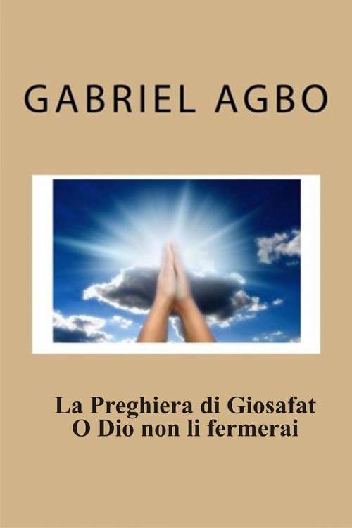 Book cover of La Preghiera di Giosafat "O Dio non li fermerai"