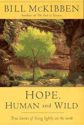 Book cover of Hope, Human and Wild: True Stories of Living Lightly on the Earth