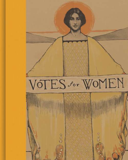 Book cover of Votes For Women!: A Portrait Of Persistence