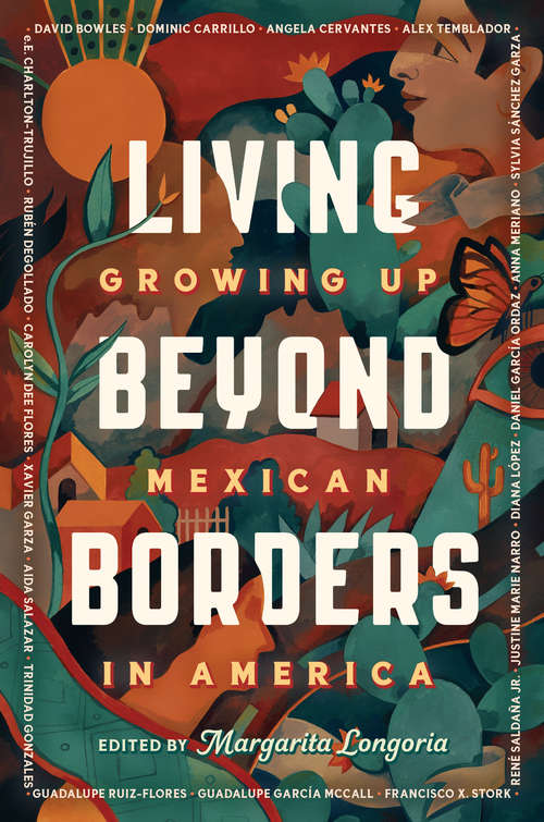 Book cover of Living Beyond Borders: Growing up Mexican in America