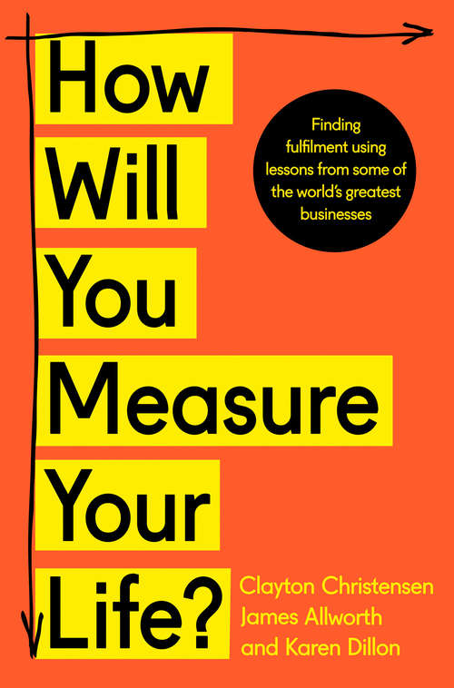 Book cover of How Will You Measure Your Life?