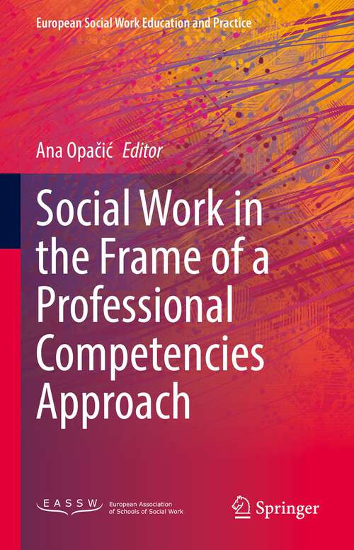 Book cover of Social Work in the Frame of a Professional Competencies Approach (1st ed. 2022) (European Social Work Education and Practice)