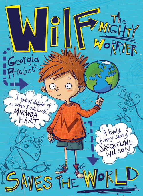 Book cover of Wilf the Mighty Worrier Saves the World: Book 1