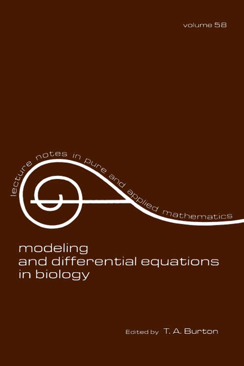 Book cover of Modeling and Differential Equations in Biology (Lecture Notes In Pure And Applied Mathematics Ser. #58)