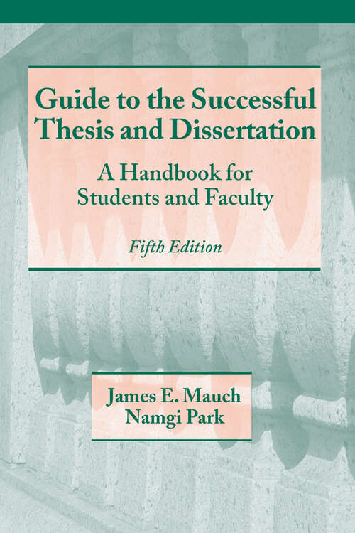 Book cover of Guide to the Successful Thesis and Dissertation: A Handbook For Students And Faculty, Fifth Edition