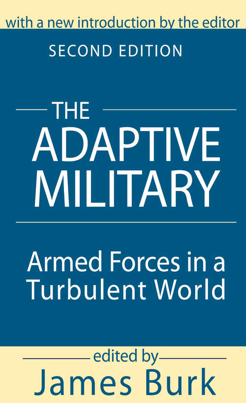 Book cover of The Adaptive Military: Armed Forces in a Turbulent World (2)