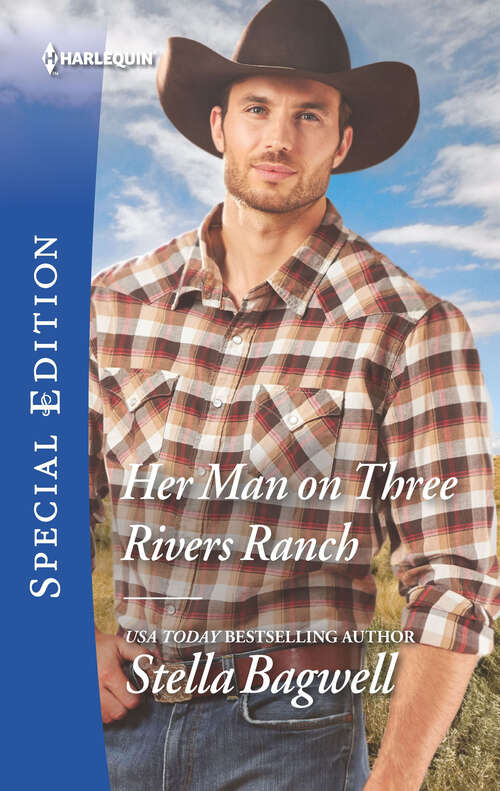 Book cover of Her Man on Three Rivers Ranch: A Contract, A Wedding, A Wife? / Her Man On Three Rivers Ranch (men Of The West, Book 39) (Men Of The West Ser. #39)