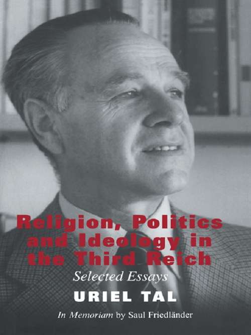 Book cover of Religion, Politics and Ideology in the Third Reich: Selected Essays (Totalitarianism Movements and Political Religions)
