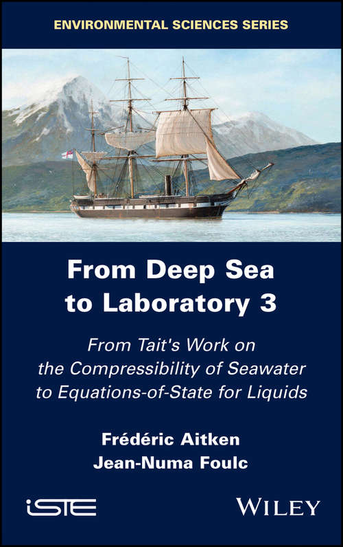 Book cover of From Deep Sea to Laboratory 3: From Tait's Work on the Compressibility of Seawater to Equations-of-State for Liquids