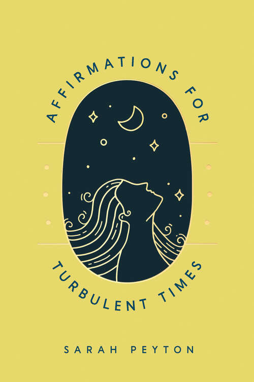 Book cover of Affirmations for Turbulent Times: Resonant Words to Soothe Body and Mind