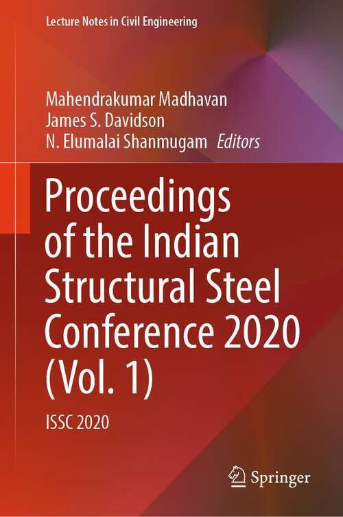 Book cover of Proceedings of the Indian Structural Steel Conference 2020: ISSC 2020 (1st ed. 2024) (Lecture Notes in Civil Engineering #318)