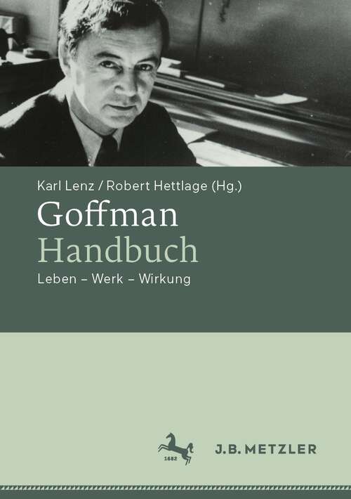 Book cover of Goffman-Handbuch: Leben – Werk – Wirkung (1. Aufl. 2022)