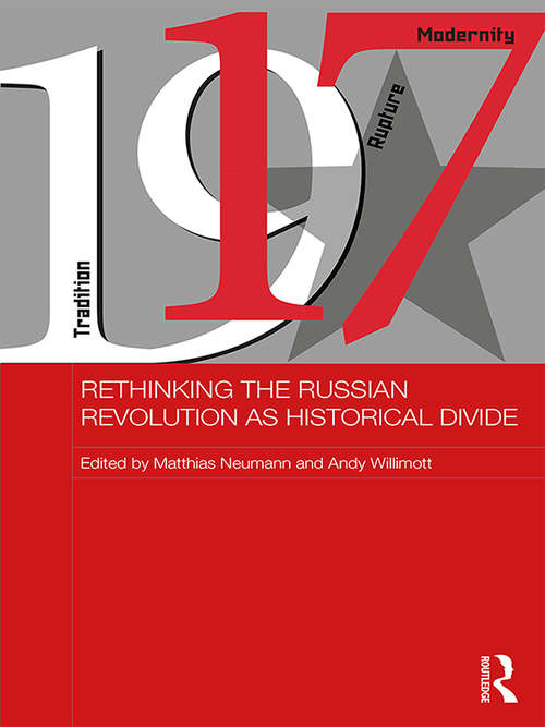 Book cover of Rethinking the Russian Revolution as Historical Divide (BASEES/Routledge Series on Russian and East European Studies)