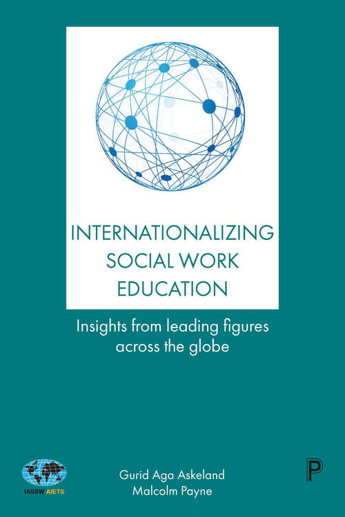 Book cover of Internationalizing Social Work Education: Insights From Leading Figures Across the Globe