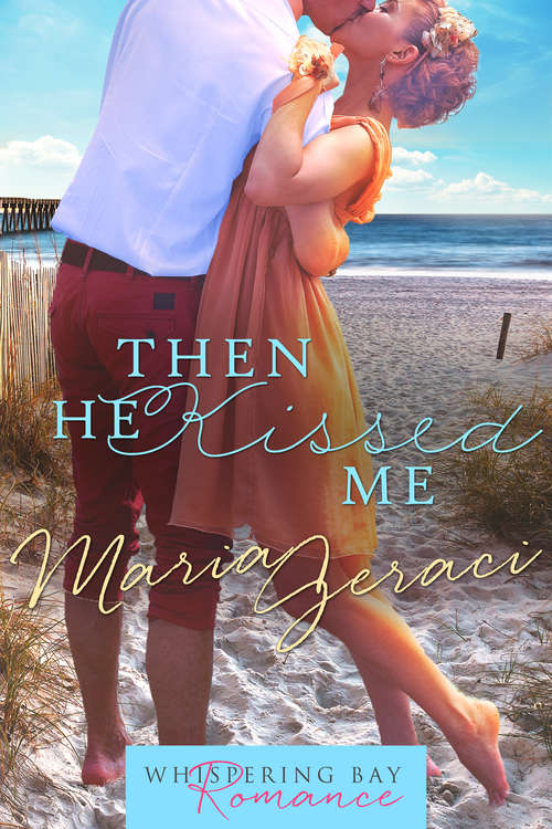 Book cover of Then He Kissed Me