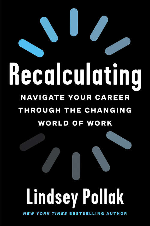 Book cover of Recalculating: Navigate Your Career Through the Changing World of Work