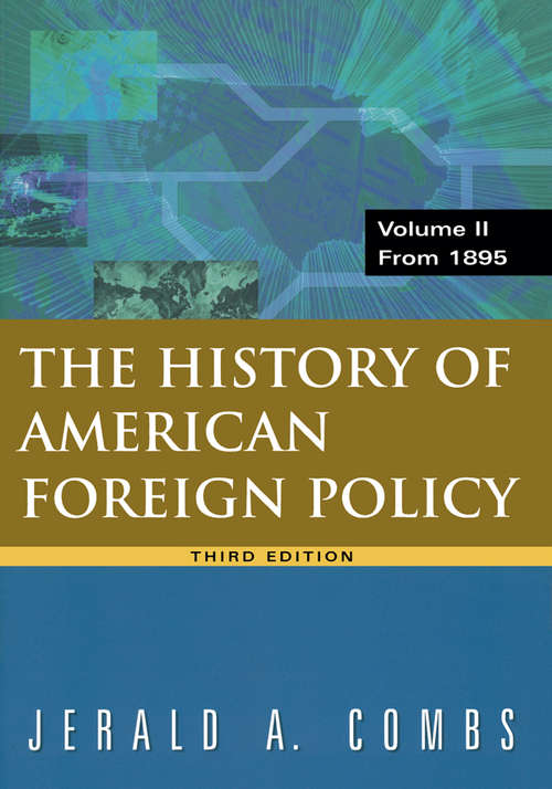 Book cover of History of American Foreign Policy, Volume 2: From 1895 (3) (Xx Xx Ser.)