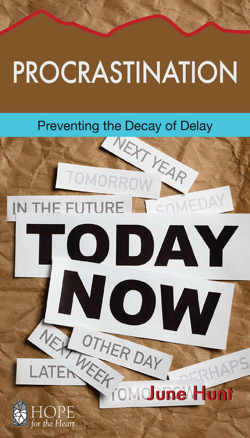 Book cover of Procrastination: Preventing the Decay of Delay (Hope for the Heart)