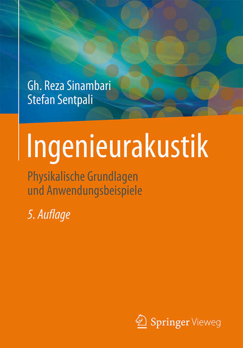 Book cover of Ingenieurakustik: Physikalische Grundlagen und Anwendungsbeispiele (5. Aufl. 2014)