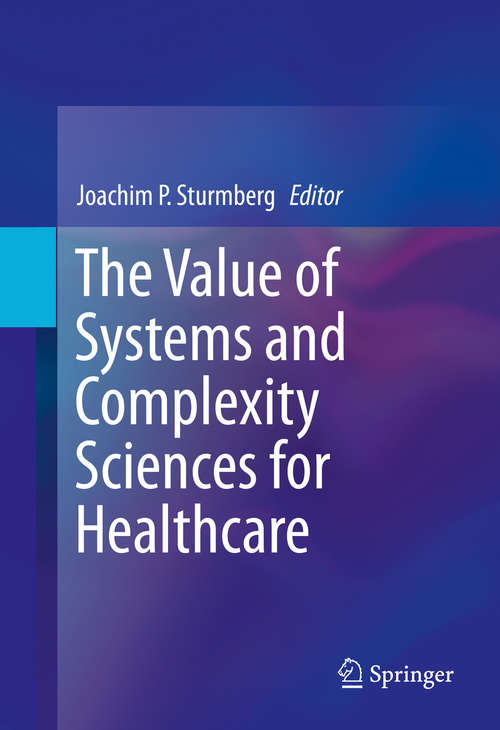 Book cover of The Value of Systems and Complexity Sciences for Healthcare