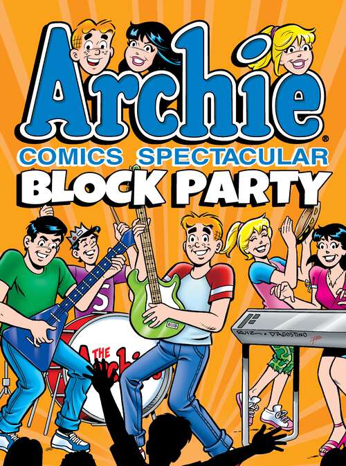 Book cover of Archie Comics Spectacular: Block Party (Archie Comics Spectaculars #8)