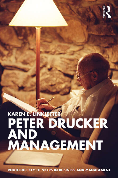 Book cover of Peter Drucker and Management (Routledge Key Thinkers in Business and Management)