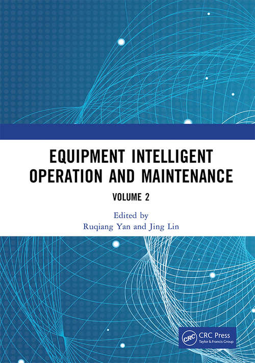 Book cover of Equipment Intelligent Operation and Maintenance: Proceedings of the First International Conference on Equipment Intelligent Operation and Maintenance (ICEIOM 2023), Hefei, China, 21st – 23rd September, 2023 (Volume II) (1)