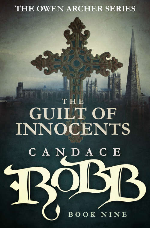 Book cover of The Guilt of Innocents: The Owen Archer Series - Book Nine (The Owen Archer Series #9)
