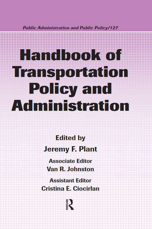 Book cover of Handbook of Transportation Policy and Administration (1) (Public Administration and Public Policy)