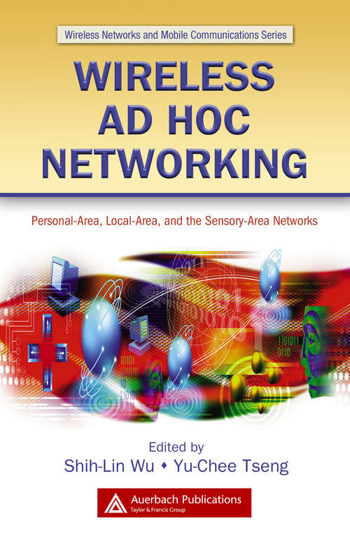 Book cover of Wireless Ad Hoc Networking: Personal-Area, Local-Area, and the Sensory-Area Networks (1)