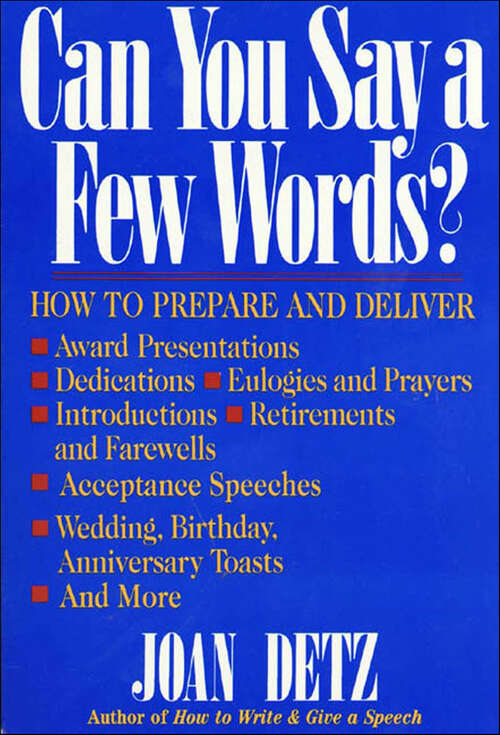 Book cover of Can You Say a Few Words?: How To Prepare And Deliver A Speech For Any Special Occasion (2)