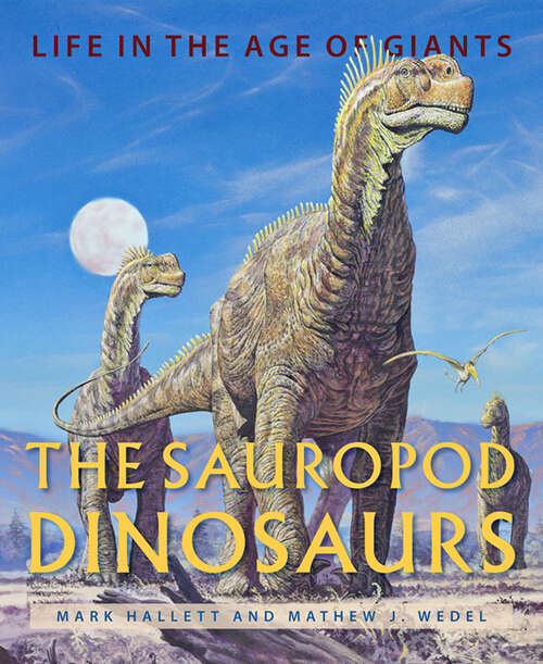Book cover of The Sauropod Dinosaurs: Life in the Age of Giants