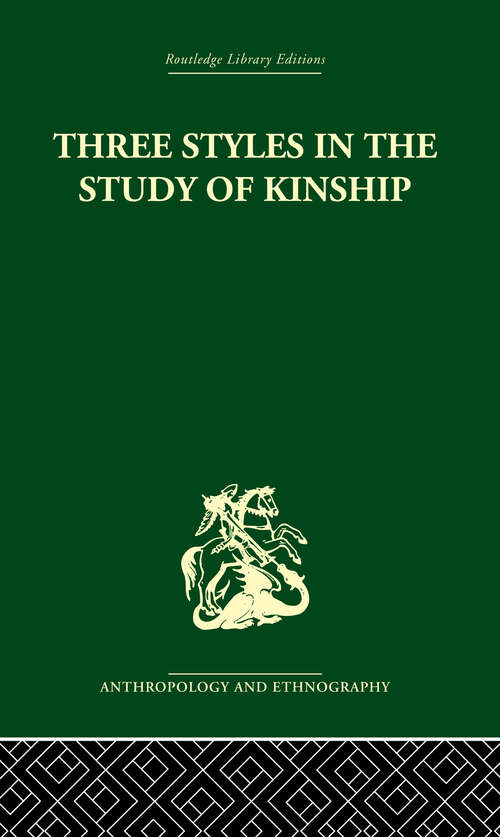 Book cover of Three Styles in the Study of Kinship