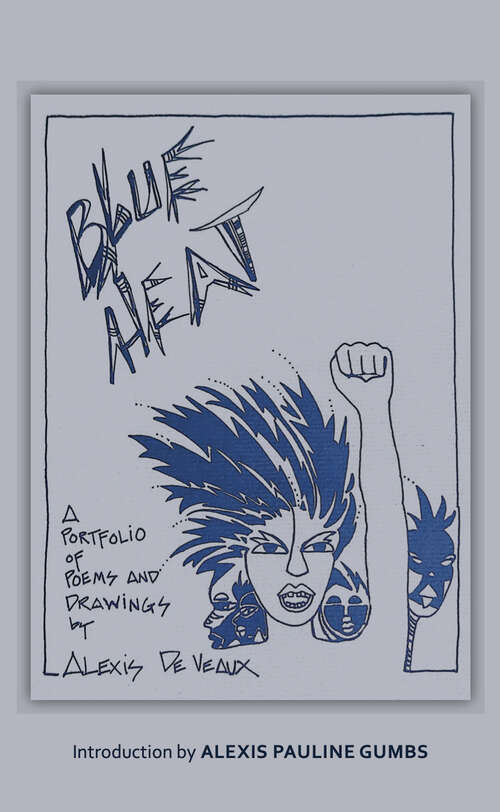 Book cover of Blue Heat: A Portfolio of Poems and Drawings (Sapphic Classic)