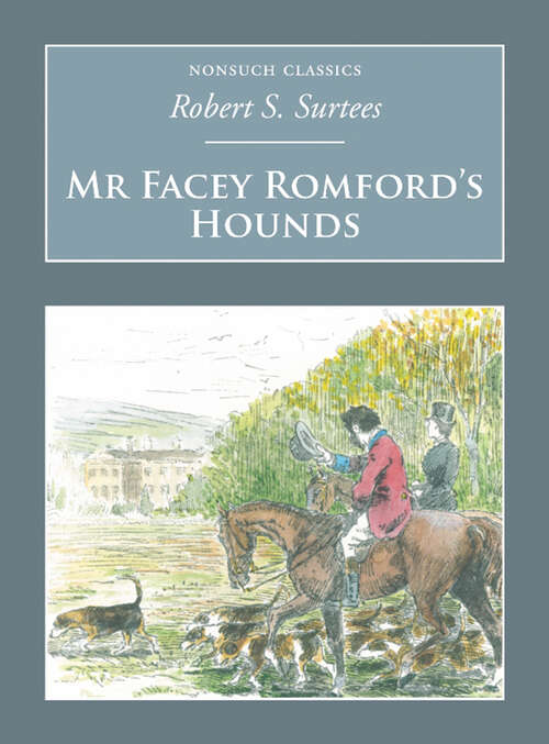 Book cover of Mr Facey Romford's Hounds: Nonsuch Classics